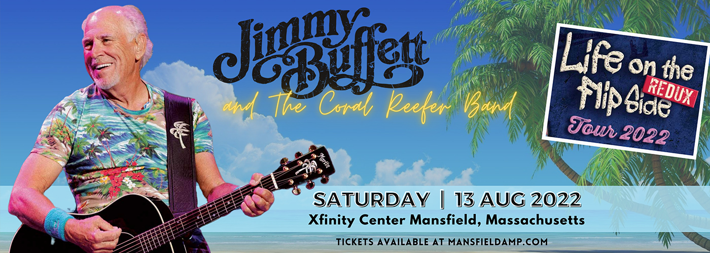 Jimmy Buffett and The Coral Reefer Band Tickets 13th August Xfinity