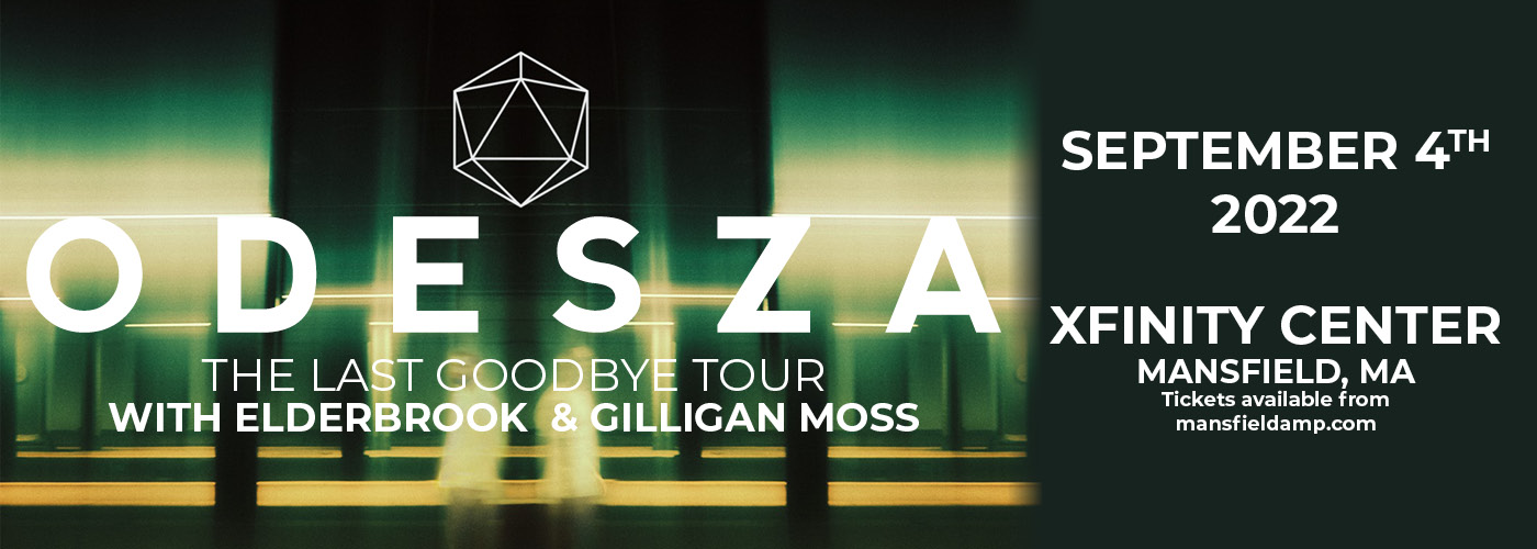 Odesza The Last Goodbye Tour with Elderbrook & Gilligan Moss Tickets